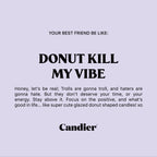DONUT Kill my Vibe Candle  / Duftkerze